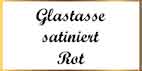Glastasse satiniert Rot